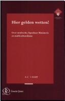 Cover of: Hier Gelden Wetten!: Over Strafrecht, Openbaar Ministerie En Multiculturalisme