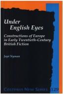 Cover of: UNDER ENGLISH EYES. Constructions of Europe in Early Twentieth-Century British Fiction. (Costerus NS 129) (Costerus NS)