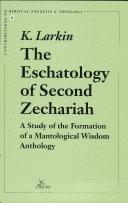 The Eschatology of Second Zechariah by Katrina J. Larkin