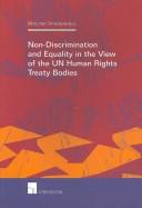 Cover of: Non-Discrimination and  Equality in the View of the UN Human Rights Treaty Bodies