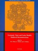 Germanic texts and Latin models by Germania Latina Conference (4th 1998 University of Groningen)