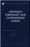 Cover of: Orthodox Christianity and Contemporary Europe: Selected Papers of the International Conference Held at the University of Leeds, England, in June 2001 (Eastern Christian Studies, V. 3)