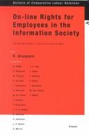 Cover of: On-line rights for employees in the information society: use and monitoring of E-mail and Internet at work