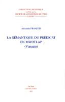 Cover of: La Semantique Du Predicat En Mwotlap (Vanuatu) by A. Franois