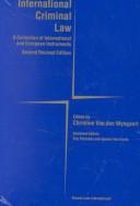 Cover of: International Criminal Law - A Collection of International and European Instruments Second Revised Edition