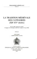 La tradition médiévale des catégories, XIIe-XVe siècles by European Symposium on Medieval Logic and Semantics (13th 2000 Avignon, France)