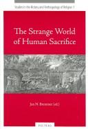 Cover of: Stranger World of Human Sacrifice (Studies in the History and Anthropology of Religion)
