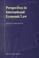 Cover of: Perspectives in international economic law