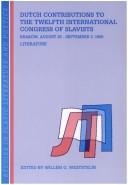 Cover of: DUTCH CONTRIBUTIONS TO THE TWELFTH INTERNATIONAL CONGRESS OF SLAVISTS.August 26 - September 3, 1998. Literature.(Studies in Slavic Literature and Poetics 34)