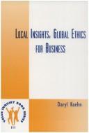 Cover of: Local Insights, Global Ethics For Business. (Value Inquiry Book)
