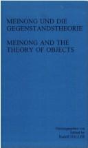Cover of: Meinong Und Die Gegenstandstheorie. Meinong And The Theory Of Objects.(Grazer Philosophische Studien 50) by Rudolf Haller