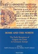 Cover of: Rome and the North: The Early Reception of Gregory the Great in Germanic Europe (Mediaevalia Groningana. New Series)