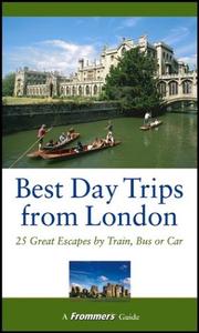Cover of: Frommer's Best Day Trips from London: 25 Great Escapes by Train, Bus, or Car