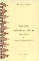 Cover of: Les oasis du Gourara (Sahara algérien) II. Fondation des Ksour by Bellil R.