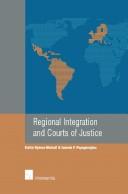 Cover of: Regional Integration and Courts of Justice