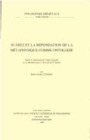Cover of: Suarez et la refondation de la Métaphysique comme ontologie by Coujou J.-P.