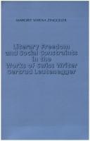 Cover of: Literary Freedom and Social Constraints in the Works of Swiss Writer Gertrud Leutenegger (Amsterdamer Publikationen Zur Sprache Und Literatur)