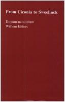 Cover of: From Ciconia to Sweelinck: donum natalicium Willem Elders