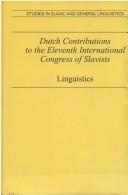 Dutch contributions to the Eleventh International Congress of Slavists, Bratislava, August 30-September 9, 1993, linguistics by A. A. Barenstsen, B. M. Groen