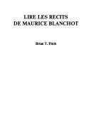 Cover of: Lire Les Recits De Maurice Blanchot.(Collection Monographique Rodopi en Litterature Francaise Contemporaine 16) by Brian T. Fitch