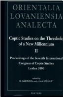 Cover of: Coptic studies on the threshold of a new millennium by International Congress of Coptic Studies (7th 2000 Leiden, Netherlands), Jacques Van Der Vliet, INTERNATIONAL CONGRESS OF COPTIC STUDIES, International Congress of Coptic Studies (7th 2000 Leiden, Netherlands)