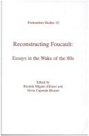 Cover of: Reconstructing Foucault: Essays in the Wake of the 80s (Postmodern Studies)