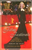 Cover of: Film Festivals | Marijke de Valck