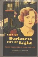 City of darkness, city of light by Alastair Phillips
