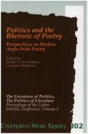 Cover of: Politics And The Rhetoric Of Poetry: Perspectives On Modern Anglo-irish Poetry.(Costerus NS 102)