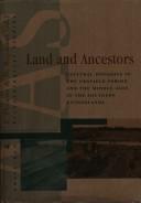 Cover of: Land and Ancestors: Cultural Dynamics in the Urnfield Period of the Middle Ages in the Southern Netherlands (Amsterdam University Press - Amsterdam Archaeological Studies)