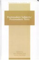Cover of: Postmodern Subjects/postmodern Texts.(Postmodern Studies 13) by 