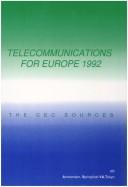 Cover of: Telecommunications for Europe 1992 - The CEC Sources