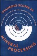 Cover of: Changing Scopes Mineral Processing | Kemal