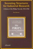 Cover of: Inventing structures for industrial research: a history of the Philips Natlab 1914-1946