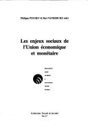 Cover of: Les enjeux sociaux de l'Union économique et monétaire by Philippe Pochet & Bart Vanhercke (eds.).