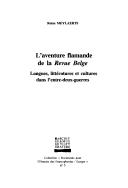 Cover of: L'Aventure Flamande de La Revue Belge: Langues, Litteratures Et Cultures Dans L'Entre-Dexus-Guerres (Documents Pour L'Histoire Des Francophonies. Europe)