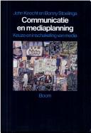 Cover of: Communicatie en mediaplanning: Keuze en inschakeling van communicatiemedia