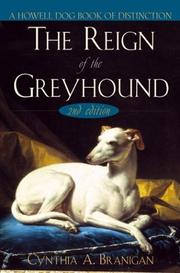 Cover of: The Reign of the Greyhound by Cynthia A. Branigan