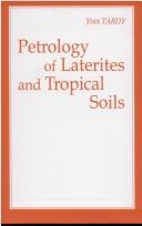 Cover of: Petrology Laterites & Tropical Soils by Tardy