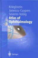 Cover of: Atlas of Ophthalmology by G.K. Krieglstein, C.P. Jonescu-Cuypers, M. Severin, M.A. Vobig
