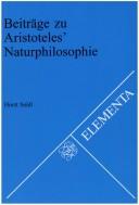 Cover of: Beitrage Zu Aristoteles' Naturphilosophie.