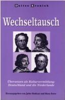 Cover of: Wechseltausch.Ubersetzen als Kulturvermittlung: Deutschland und die Niederlande. (Duitse Kroniek 45)