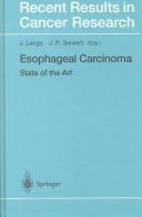 Cover of: Esophageal Carcinoma: State of the Art