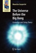 The Universe Before the Big Bang by Maurizio Gasperini