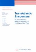 Cover of: Transatlantic Encounters: Public Uses and Misuses of History in Europe and the United States (European Contributions to American Studies, 46)