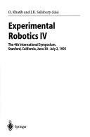 Cover of: Experimental Robotics IV: The 4th International Symposium, Stanford, California, June 30-July 2, 1995 (Lecture Notes in Control and Information Sciences)