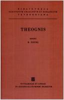 Cover of: Theognis: Pseudo-Pythagoras, Pseudo-Phocylides, Chares, Anonymi Aulodia, Fragmentum Telliambicum (Bibliotheca scriptorum Graecorum et Romanorum Teubneriana)