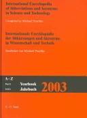 Cover of: International Encyclopedia of Abbreviations in Science & Technology Yearbook 2003: internationale Enzyklopadie der Abkirzungen und Akronyme in Wissenschaft und Technik