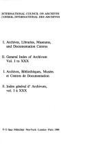 Cover of: Archives, Libraries, Museums, and Documentation Centres: General Index of Archivum, Vol I to Xxx (Archivum)