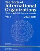 Yearbook of International Organizations 2003/2004 by Union of International Associations.